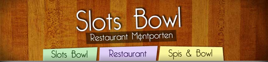 Slots Bowl – Restaurant Møntporten